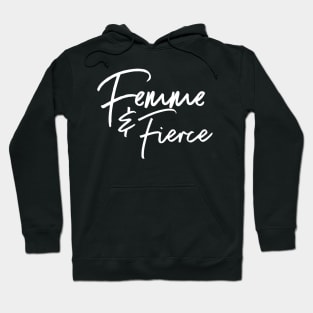 Femme and Fierce Hoodie